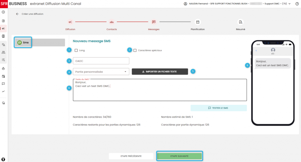 Cet &eacute;cran pr&eacute;sente les champs &agrave; renseigner pour cr&eacute;er votre diffusion SMS. Vous pouvez cocher l&rsquo;option &ldquo;Long&rdquo; si votre message d&eacute;passe 160 caract&egrave;res, ainsi que l&rsquo;option &ldquo;Caract&egrave;res sp&eacute;ciaux&rdquo; si n&eacute;cessaire. S&eacute;lectionnez ensuite un OADC (personnalisation de l&rsquo;&eacute;metteur), ajoutez des champs dynamiques si besoin et importez un fichier texte. Un aper&ccedil;u sur t&eacute;l&eacute;phone vous montre en temps r&eacute;el le rendu final de votre message. Enfin, vous pouvez valider pour passer &agrave; l&rsquo;&eacute;tape suivante.
